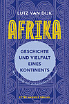 Afrika - Geschichte und Vielfalt eines Kontinents